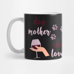 Dog mother Wine lover Mug